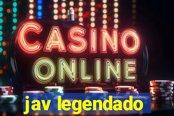 jav legendado